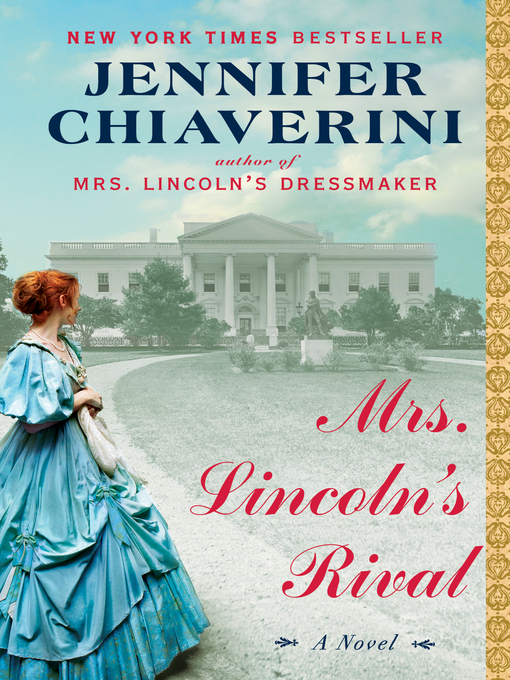 Title details for Mrs. Lincoln's Rival by Jennifer Chiaverini - Wait list